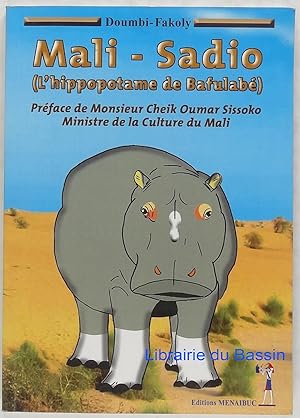 Image du vendeur pour Mali-Sadio (L'hippopotame de bafulab) mis en vente par Librairie du Bassin