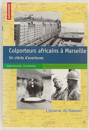 Bild des Verkufers fr Colporteurs africains  Marseille Un sicle d'aventures zum Verkauf von Librairie du Bassin