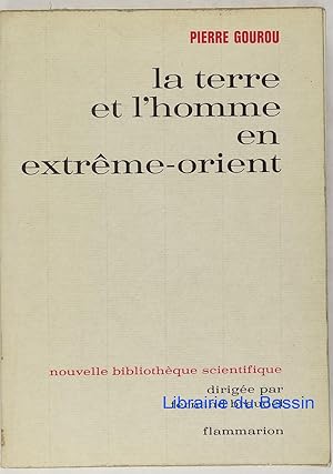 Imagen del vendedor de La terre et l'homme en Extrme-Orient a la venta por Librairie du Bassin