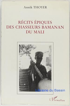 Récits épiques des chasseurs bamanan du Mali de Mamadu Jara