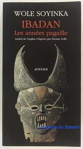 Image du vendeur pour Ibadan, les annes pagaille Mmoires : 1946-1965 mis en vente par Librairie du Bassin