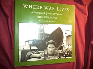 Seller image for Where War Lives. A Photographic Journal of Vietnam. for sale by BookMine