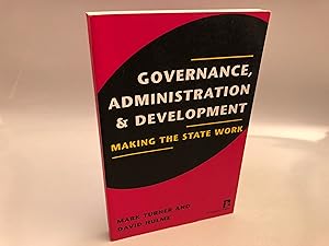 Bild des Verkufers fr Governance, Administration and Development : Making the State Work zum Verkauf von Needham Book Finders