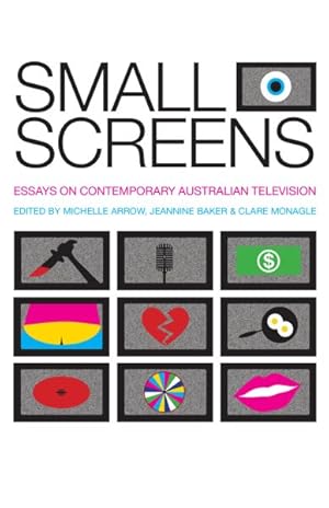 Bild des Verkufers fr Small Screens : Essays on Contemporary Australian Television zum Verkauf von GreatBookPrices