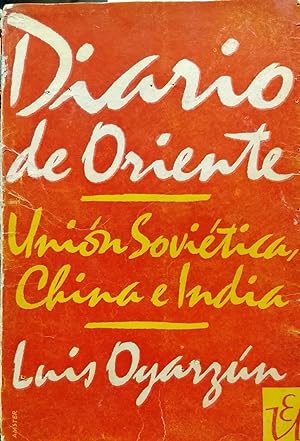 Diario de Oriente : Unión Soviética, China e India