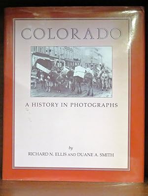 Bild des Verkufers fr Colorado A History In Photographs zum Verkauf von St Marys Books And Prints