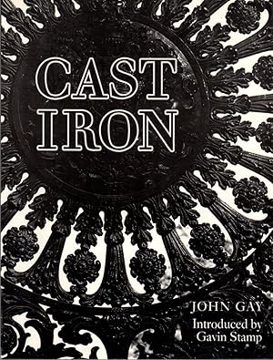 Seller image for Cast Iron: Architecture and Ornament, Function and Fantasy for sale by Clausen Books, RMABA