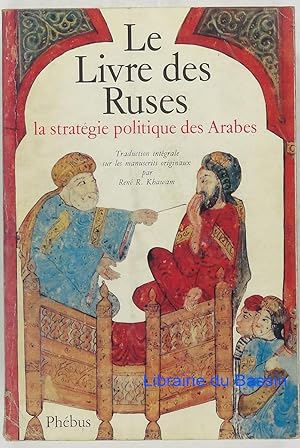 Imagen del vendedor de Le Livre des Ruses La stratgie politique des Arabes a la venta por Librairie du Bassin