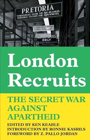 Imagen del vendedor de London Recruits : The Secret War Against Apartheid a la venta por GreatBookPrices