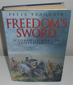 Seller image for Freedom's Sword : Scotland's Wars of Independence for sale by M. C. Wilson