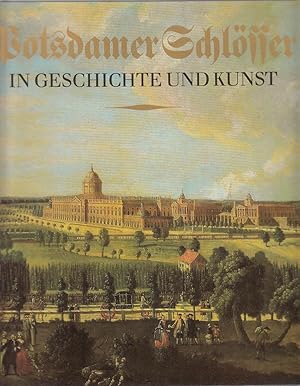 Bild des Verkufers fr Potsdamer Schlsser in Geschichte und Kunst. zum Verkauf von Antiquariat Jterbook, Inh. H. Schulze