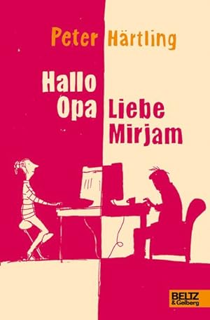 Hallo Opa - Liebe Mirjam: Eine Geschichte in E-Mails