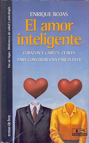 Bild des Verkufers fr EL AMOR INTELIGENTE - CORAZON Y CABEZA: CLAVES PARA CONSTRUIR UNA PAREJA FELIZ zum Verkauf von Libreria 7 Soles
