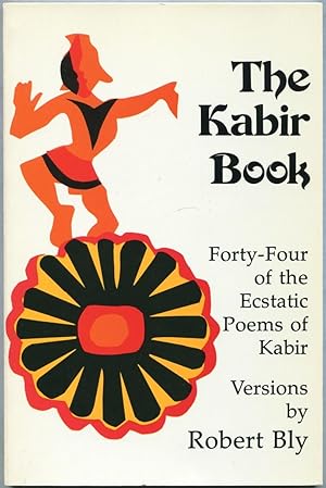 Bild des Verkufers fr The Kabir Book: Forty-Four of the Ecstatic Poems of Kabir zum Verkauf von Between the Covers-Rare Books, Inc. ABAA