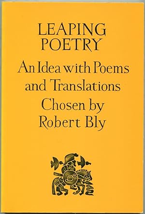 Seller image for Leaping Poetry: An Idea with Poems and Translations Chosen by Robert Bly for sale by Between the Covers-Rare Books, Inc. ABAA