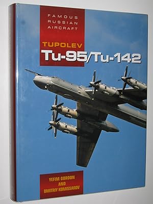 Tupolev Tu-95/Tu-142 - Famous Russian Aircraft Series #35