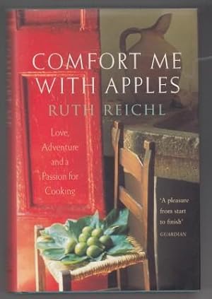 Image du vendeur pour Comfort Me with Apples: A True Story of Love, Adventure and a Passion for Cooking mis en vente par Scorpio Books, IOBA