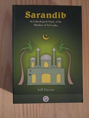 Sarandib : An Ethnological Study of the Muslims of Sri Lanka