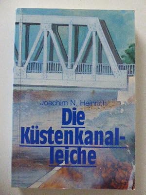 Imagen del vendedor de Die Kstenkanalleiche. Ein Oldenburger Kriminalroman. Edition Nordwest Band 3. TB a la venta por Deichkieker Bcherkiste