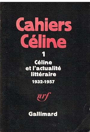 Seller image for Cahiers Cline 1. Cline et lactualit littraire 1932 - 1957. for sale by Librairie l'Aspidistra