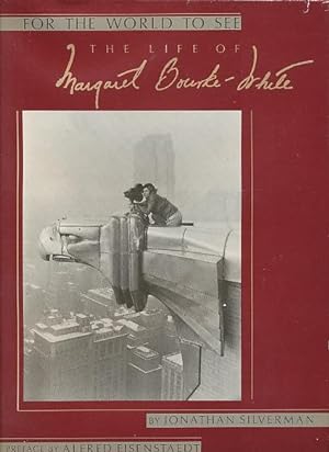 Immagine del venditore per For the World to See: the Life of Margaret Bourke-White venduto da Bookshelf of Maine
