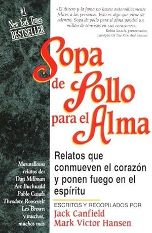Seller image for Sopa De Pollo Para El Alma: Relatos Que Conmueven El Corazn Y Ponen En El Espritu (Spanish Edition) for sale by Von Kickblanc