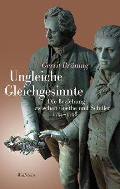 Bild des Verkufers fr Ungleiche Gleichgesinnte. Die Beziehung zwischen Goethe und Schiller 1794-1798. EA. zum Verkauf von Antiquariat Lengelsen