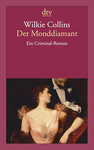 Bild des Verkufers fr Der Monddiamant. Ein Criminal-Roman [1868]. Aus d. Engl. von Inge Lindt. Vollstndige Ausgabe. zum Verkauf von Antiquariat Lengelsen