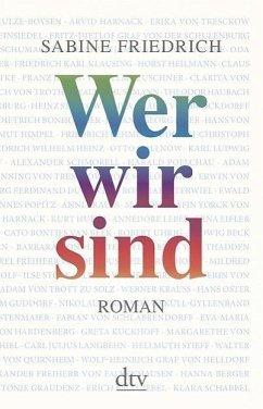 Seller image for Wer wir sind. Roman. Originalausgabe. for sale by Antiquariat Lengelsen