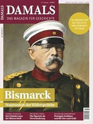 Seller image for Damals. Das Magazin fr Geschichte. 47. Jg. Nr. 3-2015: [Titel] Bismarck. Staatsmann der Widersprche - Thomas Jefferson: Der Grndervater, der Sklaven hielt - Erster Weltkrieg: Die Zigarette als Nervennahrung - Erkundung Nordafrikas: Portugals Seefahrer. EA. for sale by Antiquariat Lengelsen