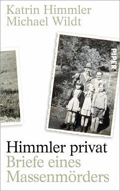 Bild des Verkufers fr Himmler privat. Briefe eines Massenmrders. Mit 28 Fotos u. 7 Faksimiles im Text. Originalausgabe. zum Verkauf von Antiquariat Lengelsen