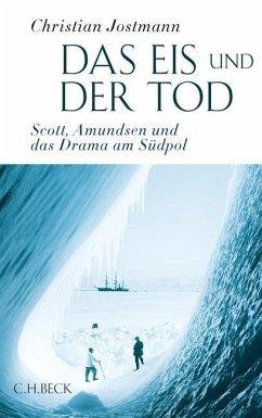 Seller image for Das Eis und der Tod. Scott, Amundsen und das Drama am Sdpol. EA. for sale by Antiquariat Lengelsen