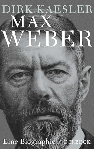 Imagen del vendedor de Max Weber. Preue, Denker, Muttersohn. Eine Biographie. EA. a la venta por Antiquariat Lengelsen