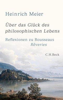 Seller image for ber das Glck des philosophischen Lebens. Reflexionen zu Rousseaus "Rveries" in zwei Bchern. EA. for sale by Antiquariat Lengelsen