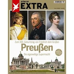 Bild des Verkufers fr stern Extra. Nr. 1/2012: Zum 300. Geburtstag von Friedrich dem Groen: Preuen. Die eigenwillige Gromacht. zum Verkauf von Antiquariat Lengelsen