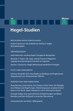 Image du vendeur pour Hegel-Studien. Bd. 50 (2016). - Darin u. v. a.: F. Neuhouser, Die Dialektik d. Freiheit in H.s Rechtsphilosophie. - A. Barba-Kay, Locating H.'s Struggle for Recognition. - D. J. Rosanovich, H.s Betrachtung stndischer Privilegien. mis en vente par Antiquariat Lengelsen