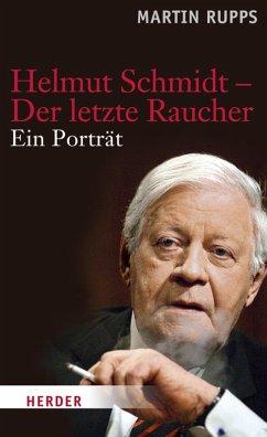 Seller image for Helmut Schmidt - Der letzte Raucher. Ein Portrt. Originalausgabe. for sale by Antiquariat Lengelsen