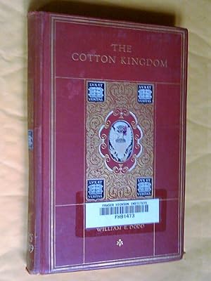 Image du vendeur pour The Cotton Kingdom: A Chronicle of the Old South . Extra Illustrated Edition mis en vente par Livresse