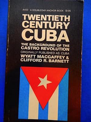 Bild des Verkufers fr Twentieth Century Cuba: The Background of the Castro Revolution zum Verkauf von Chenie Books