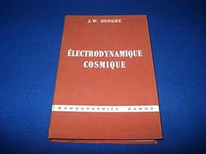 Electrodynamique cosmique. Traduit par A. et A. Lebeau
