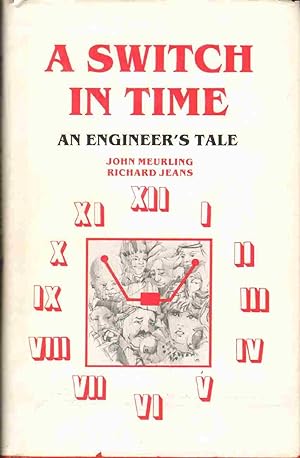 Seller image for A SWITCH IN TIME An Engineers Tale for sale by The Avocado Pit