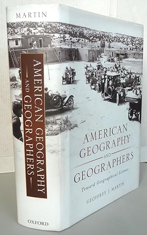 American Geography and Geographers : Toward Geographical Science