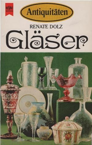 Bild des Verkufers fr Glser : schne Glasgefsse u. Figuren vom Alten Orient bis heute ; berhmte Techniken, Werksttten u. Meister. Mit vielen Zeichn. von d. Verf. / Heyne-Bcher ; 4370 : Ratgeber : Antiquitten zum Verkauf von Schrmann und Kiewning GbR