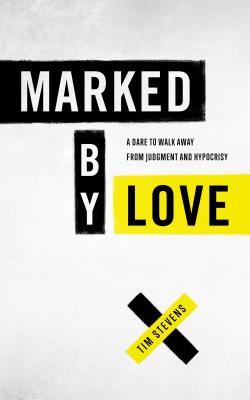 Seller image for Marked by Love: A Dare to Walk Away from Judgment and Hypocrisy (Paperback or Softback) for sale by BargainBookStores