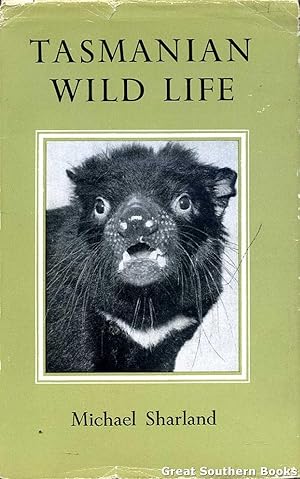 Tasmanian Wild Life: A popular account of the furred land mammals, snakes and introduced mammals ...