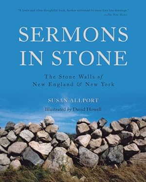 Imagen del vendedor de Sermons in Stone : The Stone Walls of New England and New York a la venta por GreatBookPrices