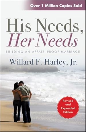 Imagen del vendedor de His Needs, Her Needs : Building an Affair-proof Marriage a la venta por GreatBookPrices