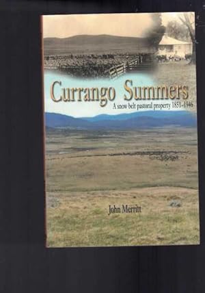 Currango Summers - A Snow Belt Pastoral Property 1851-1946