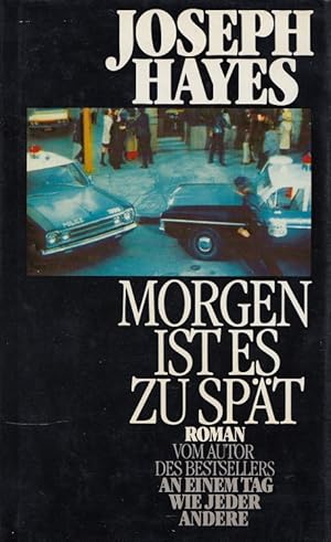 Seller image for Morgen ist es zu spt [Aus d. Amerikan. von Jo u. Matthias Klein] for sale by Versandantiquariat Nussbaum