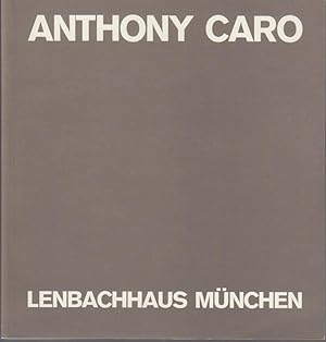 Anthony Caro : table and related sculptures, 1966 - 1978 ;